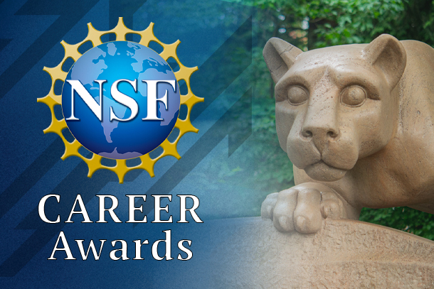 An image with "NSF CAREER Award" on the left and a photo of the Nittany Lion shrine on the right