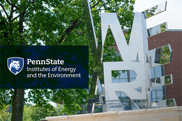 An image of the “We Are” sculpture with the text overlay of “Penn State Institutes of Energy and the Environment